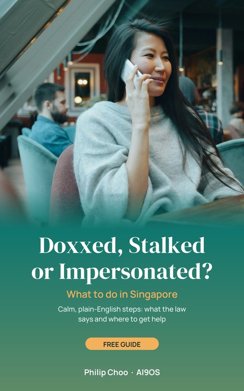 Cover: Doxxed, Stalked or Impersonated? What to do in Singapore